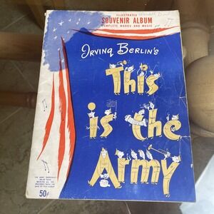 1943 Irving Berlin's "This is‎ the Army" Souvenir Songs Music Album Program Book